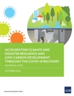 Accelerating Climate and Disaster Resilience and Low-Carbon Development through the COVID-19 Recovery : Technical Note - eBook