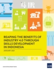 Reaping the Benefits of Industry 4.0 through Skills Development in Indonesia - Book