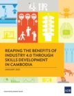 Reaping the Benefits of Industry 4.0 through Skills Development in Cambodia - Book