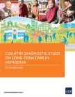 Country Diagnostic Study on Long-Term Care in Mongolia - Book