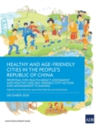 Healthy and Age-Friendly Cities in the People's Republic of China : Proposal for Health Impact Assessment and Healthy and Age-Friendly City Action and Management Planning - Book