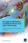 Future of Regional Cooperation in Asia and the Pacific - Book