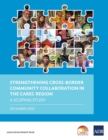 Strengthening Cross-Border Community Collaboration in the CAREC Region - Book
