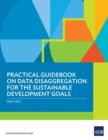 Practical Guidebook on Data Disaggregation for the Sustainable Development Goals - Book