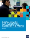Digital Health Implementation Guide for the Pacific - Book