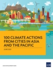 100 Climate Actions from Cities in Asia and the Pacific - Book