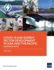 COVID-19 and Energy Sector Development in Asia and the Pacific : Guidance Note - Book