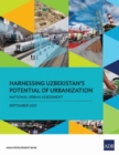 Harnessing Uzbekistan's Potential of Urbanization : National Urban Assessment - Book