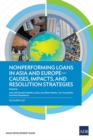 Nonperforming Loans in Asia and Europe : Causes, Impacts, and Resolution Strategies - Book