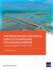 The Development and Social Impacts of Pakistan's New Khanki Barrage : A Project Benefit Case Study - Book