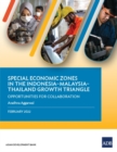Special Economic Zones in the Indonesia-Malaysia-Thailand Growth Triangle : Opportunities for Collaboration - Book