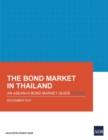 The Bond Market in Thailand : An ASEAN+3 Bond Market Guide Update - Book
