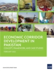 Economic Corridor Development in Pakistan : Concept, Framework, and Case Studies - Book