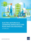 Electric Motorcycle Charging Infrastructure Road Map for Indonesia - Book