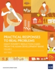 Practical Responses to Real Problems : Eight Poverty Reduction Cases from the Asian Development Bank - Volume 2 - Book
