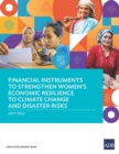 Financial Instruments to Strengthen Women's Economic Resilience to Climate Change and Disaster Risks - Book