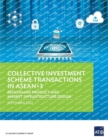 Collective Investment Scheme Transactions in ASEAN+3 : Benchmark Product and Market Infrastructure Design - Book