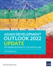 Asian Development Outlook (ADO) 2022 Update : Entrepreneurship in the Digital Age - Book