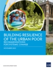Building Resilience of the Urban Poor : Recommendations for Systemic Change - eBook