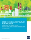 Green Bond Market Survey for Malaysia: Insights on the Perspectives of Institutional Investors and Underwriters - Book