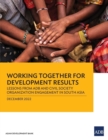 Working Together for Development Results: Lessons from ADB and Civil Society Organization Engagement in South Asia - Book