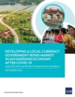 Developing a Local Currency Government Bond Market in an Emerging Economy after COVID-19: Case for the Lao People's Democratic Republic - Book