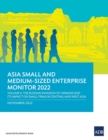 Asia Small and Medium-Sized Enterprise Monitor 2022: Volume II—The Russian Invasion of Ukraine and Its Impact on Small Firms in Central and West Asia - Book