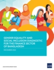 Gender Equality and Social Inclusion Diagnostic for the Finance Sector in Bangladesh - Book