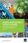ASEAN and Global Value Chains : Locking in Resilience and Sustainability - Book