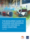The Developer's Guide to Planning and Designing Logistics Centers in CAREC Countries - Book