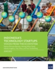 Indonesia's Technology Startups : Voices from the Ecosystem - Book