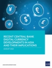 Recent Central Bank Digital Currency Developments in Asia and Their Implications - Book