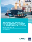 A Road Map for Scaling Private Sector Financing for the Blue Economy in Thailand - eBook