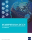 Measuring Globalization : Framework, Analysis, and Implications - Book