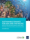 Sustainable Finance for Asia and the Pacific : Protecting and Restoring Coral Reefs - Book