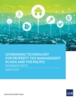 Leveraging Technology for Property Tax Management in Asia and the Pacific : Guidance Note - Book