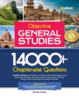 14000+ Chapterwise Questions Objective General Studies for UPSC /Railway/Banking/NDA/CDS/SSC and other competitive Exams - Book