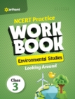 Ncert Practice Workbook Environmental Studies Looking Around Class 3rd - Book