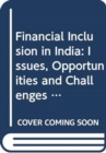 Financial Inclusion in India : Issues, Opportunities and Challenges - Book