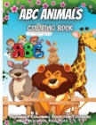 ABC Animals Coloring Book : Alphabet Coloring Book for Toddlers and Preschool Kids Ages 2-4, 4-8 - Book
