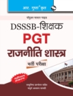 Dsssb : Teachers PGT: Political Science Exam Guide - Book