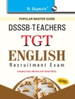 Dsssb Teachers Tgt English : Recruitment Exam Guide - Book