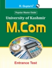 University of Kashmir : M.Com Entrance Test Guide - Book
