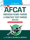 AFCAT (Air Force Common Admission Test) : Previous Years Papers & Practice Test Papers (Solved) - Book