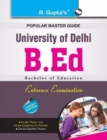 Delhi University B.Ed. Entrance Exam Guide - Book