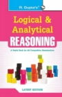 Logical and Analytical Reasoning : Useful for All Competitive Exams - Book