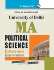 Delhi University M.A. Political Science Entrance Exam Guide - Book