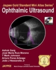 Jaypee Gold Standard Mini Atlas Series: Ophthalmic Ultrasound - Book