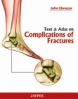Text and Atlas of Complications of Fractures - Book