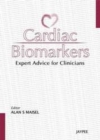 Cardiac Biomarkers : Expert Advice for Clinicians - Book